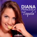 Diana Francesca - Tequila