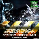 Hyperion Vision & Bethune Unlimited - System Overload (Original Mix)