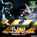 DJ LJ - You Heard Nothing (Original Mix)