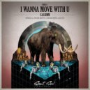 CASSIMM - I Wanna Move With U (Constantinne & Felten Remix)
