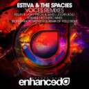 Estiva & The Spacies - Voices (Joorn Bold Remix)
