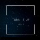 Menfis - Turn it up (Original Mix)