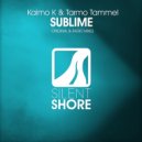 Kaimo K & Tarmo Tammel - Sublime (Radio Edit)