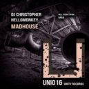 DJ Christopher, Hellomonkey - Madhouse (Gaga Remix)