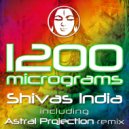 1200 Micrograms - Shivas India (Original Mix)