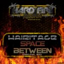 Hairitage - Space Between (Original Mix)