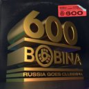 Bobina - Russia Goes Clubbing (Weekly Radioshow)
