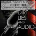 Derek Ryan Ft. Charmy - Reborn (Physical Phase Dub Remix)