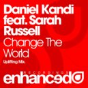 Daniel Kandi feat. Sarah Russell - Change The World