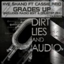 Kye Shand Ft. Cassie Reid - Grades Up (Radio Edit With Cursing)