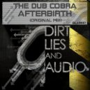 The Dub Cobra - Afterbirth (Original Mix)