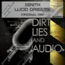 XeNITH - Lucid Dreams (Original Mix)