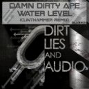 Damn Dirty Ape - Waterlevel (ClintHammer Remix)
