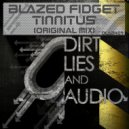 Blazed Fidget - Tinnitus