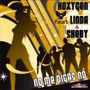 Hoxygen Feat Linda & Sheby - No Me Digas No (Hessencia Extended Remix)
