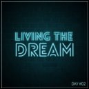 Giedriawas - Living The Dream (Day #02) ()