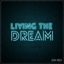 Giedriawas - Living The Dream (Day #03) ()