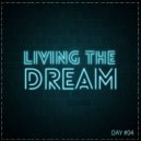Giedriawas - Living The Dream (Day #04) ()