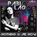 Pablo Lago Feat Laura Elece - Nothing 4 Me Now (Tony Costa Remix)