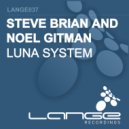 Steve Brian & Noel Gitman - Luna System