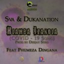 Sva & Dukanation & Phumeza Dingana - Hlamba Izandla (COVID-19 Song) (feat. Phumeza Dingana)