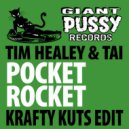 Tim Healey & Tai - Pocket Rocket (Krafty Kuts Edit)
