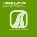 ReOrder & JayCan - Come With Me To Varanasi (Original Mix)