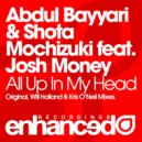 Abdul Bayyari & Shota Mochizuki feat. Josh Money - All Up In My Head