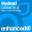 Hydroid - Greek Trick (Perry O\'Neil Remix)