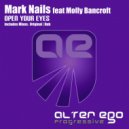 Mark Nails feat Molly Bancroft - Open Your Eyes