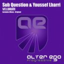Sub Question & Youssef Lharri - Velorum (Original Mix)