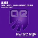 A.M.R - Time Lapse