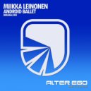 Miikka Leinonen - Android Ballet