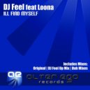 DJ Feel feat Loona - I'll Find Myself
