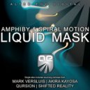Amphiby & Spiral Motion - Liquid Mask (Qursion Remix)