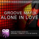 Groove Mafia - Alone In Love (Original Mix)