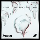 RHOD - Until The End Of Time