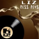 Ross Roys - Liz (Original Mix)