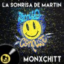 Monxchitt - La Sonrisa De Martin (Original Mix)