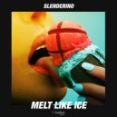 Slenderino - Melt Like Ice (Original Mix)