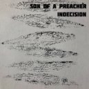 Son Of A Preacher - Indecision