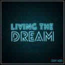 Giedriawas - Living The Dream (Day #06) ()