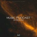 ALTER ALEX - MUSIC PODCAST #001