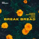 NONRESIDENT & Naman & Navambar & Kaly & Kahani - Break Bread (feat. Naman, Navambar, Kaly & Kahani) (Original Mix)