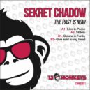 Sekret Chadow - Gimme A Funky (Original Mix)
