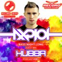 AXPLOT - Bass Night Long 081 (Guest Mix By HUBBA) [Record Deep] (15.08.2018)