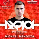 AXPLOT - Bass Night Long 085 (Guest Mix By Michael Mendoza) [Record Deep] (12.09.2018) (Radio Show)