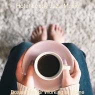 Hotel Lobby Jazz Music - Elegant Backdrop for Working from Home
