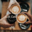 Soft Cafe Lounge - Ambiance for Brewing Fresh Coffee