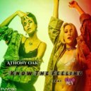 Anthony Oak & Rico Act - Know The Feeling (feat. Rico Act)